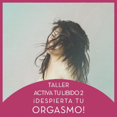 Marta Torron Fisiosexologia Activa tu libido 2 despierta tu orgasmo